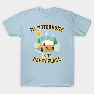 My Motorhome Is My Happy Place T-Shirt